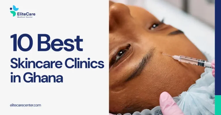 10 Best Skincare Clinics in Ghana