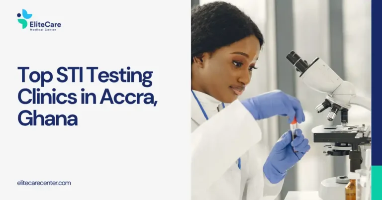 Top STI Testing Clinics in Accra, Ghana