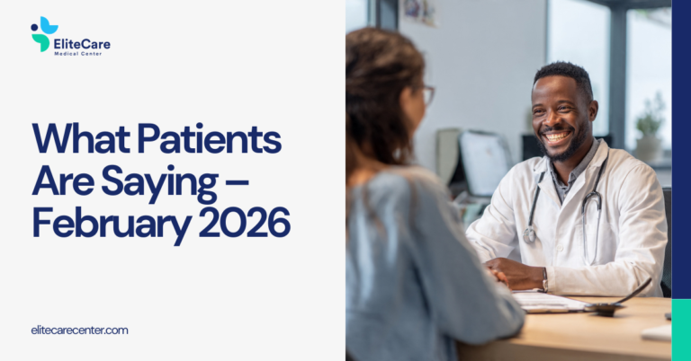 What Patients Are Saying About Elitecare Medical Center – February 2026
